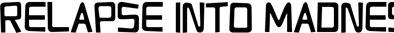 Relapse Into Madness Font