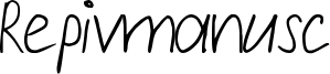 Repivmanusc Font