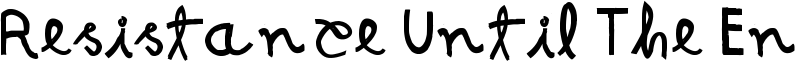 Resistance Until The End Font