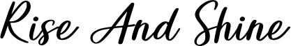 Rise And Shine Font