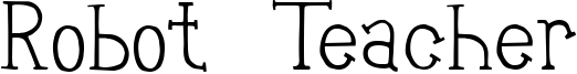 Robot Teacher Font