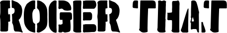 Roger That Font