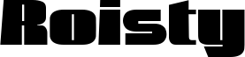 Roisty Font