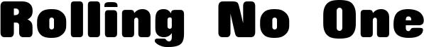 Rolling No One Font
