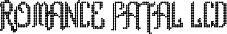 Romance fatal LCD Font