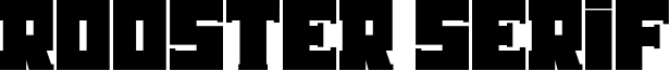 Rooster Serif Font