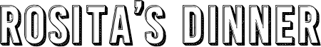 Rosita's Dinner Font