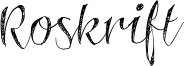 Roskrift Font
