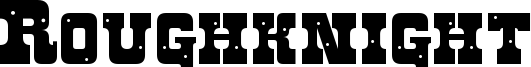 Roughknight Font