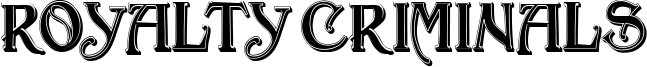 Royalty Criminals Font