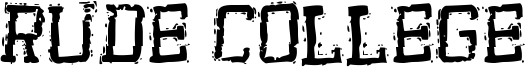 Rude College Font