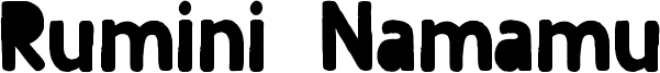 Rumini Namamu Font