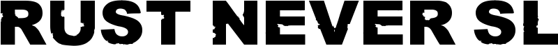 Rust never sleeps Font