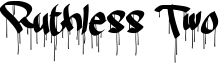 RuthlessDrippin2.ttf