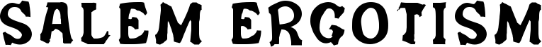 Salem Ergotism Font