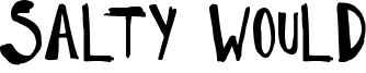 Salty Would Font