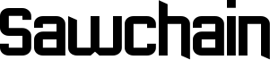 Sawchain Font