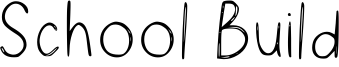 School Build Font