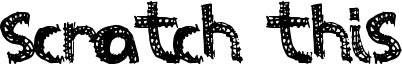 Scratch This Font