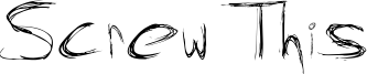 Screw This Font