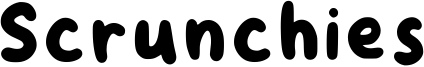 Scrunchies Font