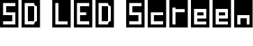 SD LED Screen Font