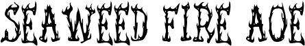 Seaweed Fire AOE Font