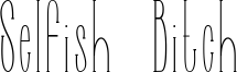 Selfish Bitch Font