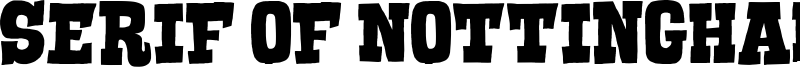 Serif of Nottingham Font
