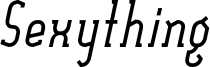 Sexything_Bold_Italic.ttf