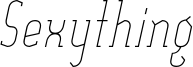 Sexything_Thin_Italic.ttf