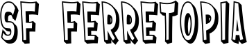 SF Ferretopia Shaded.ttf