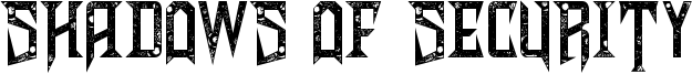 Shadows of Security Font
