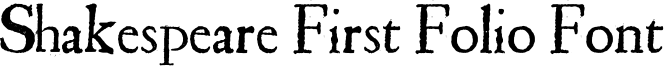 Shakespeare First Folio Font Font