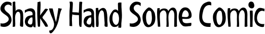 Shaky Hand Some Comic Font