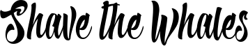 Shave the Whales Font