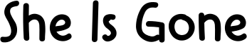 She Is Gone Font