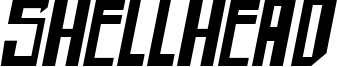 shellhead itallic.ttf