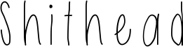 Shithead Font