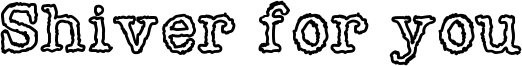 Shiver for you Font