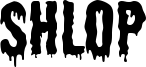 Shlop Font