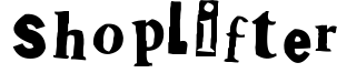 Shoplifter Font