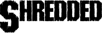 Shredded Font