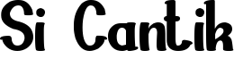 Si Cantik.ttf