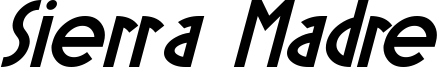 Sierra Madre Bold Italic.otf