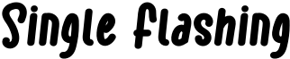 Single Flashing Font