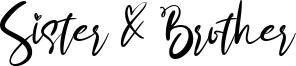 Sister & Brother Font