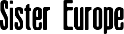 Sister Europe Font