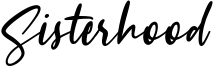 Sisterhood Font