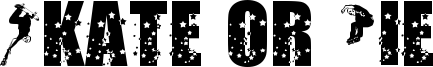 Skate or Die Font